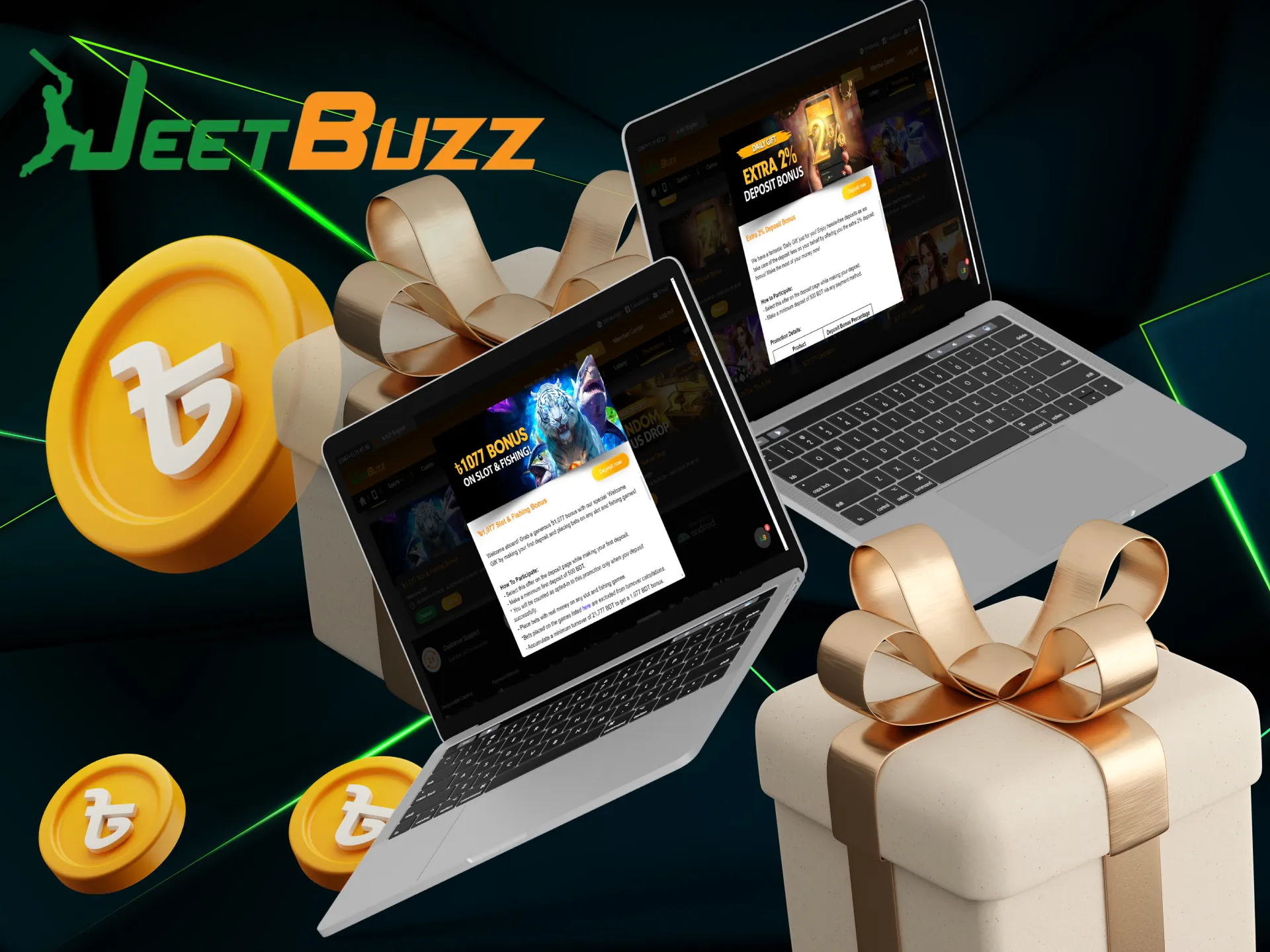 JeetBuzz gives every player a first deposit bonus.